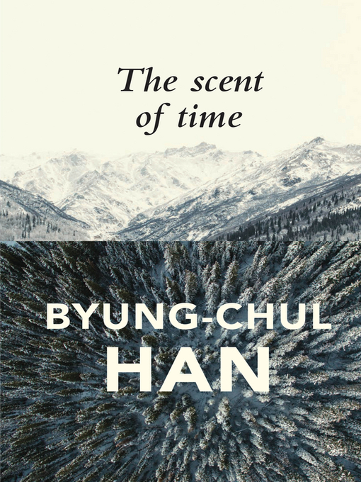 Title details for The Scent of Time by Byung-Chul Han - Wait list